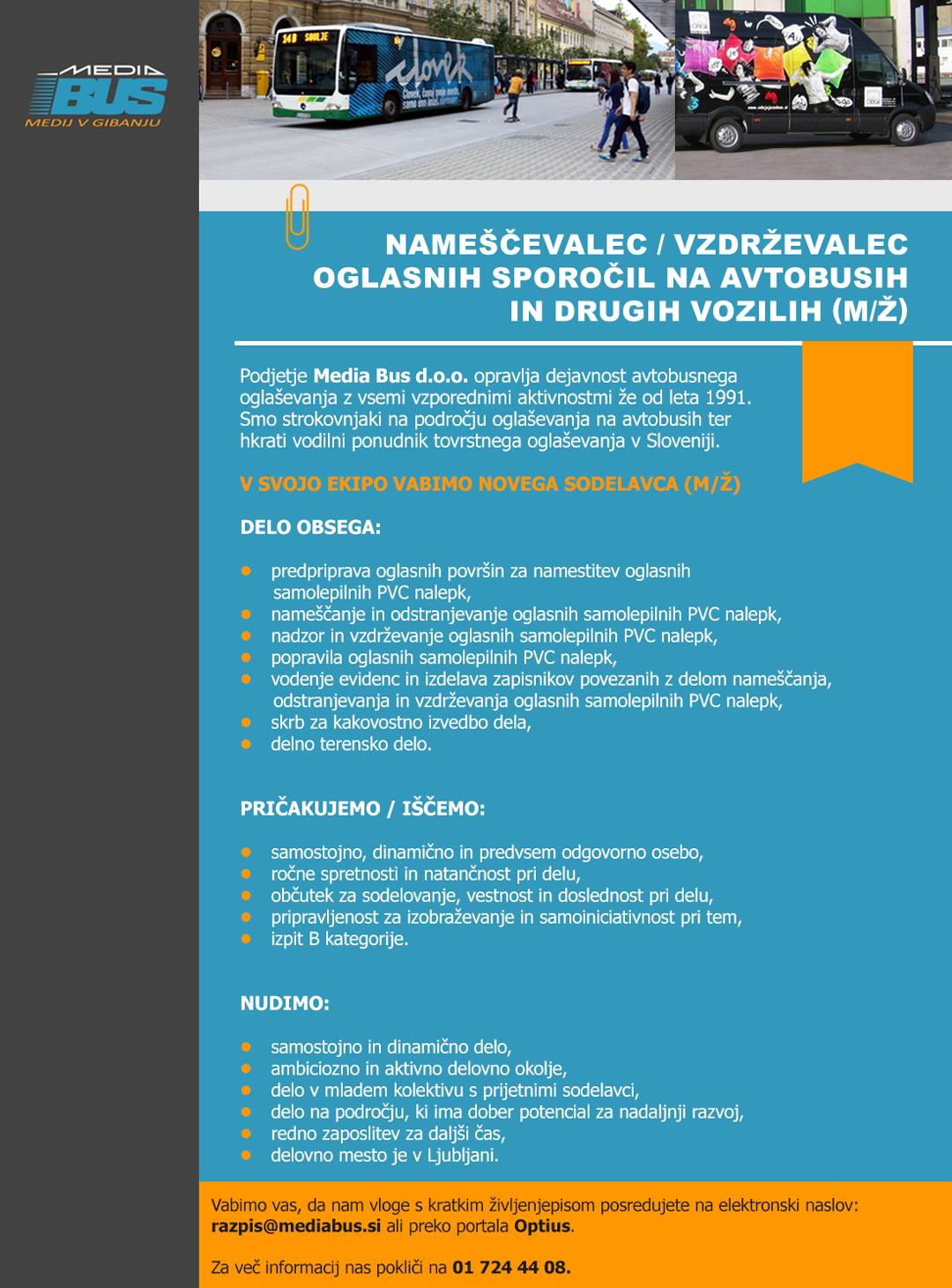 Nameščevalec / vzdrževalec oglasnih sporočil na avtobusih in drugih vozilih (m/ž)